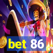 bet 86